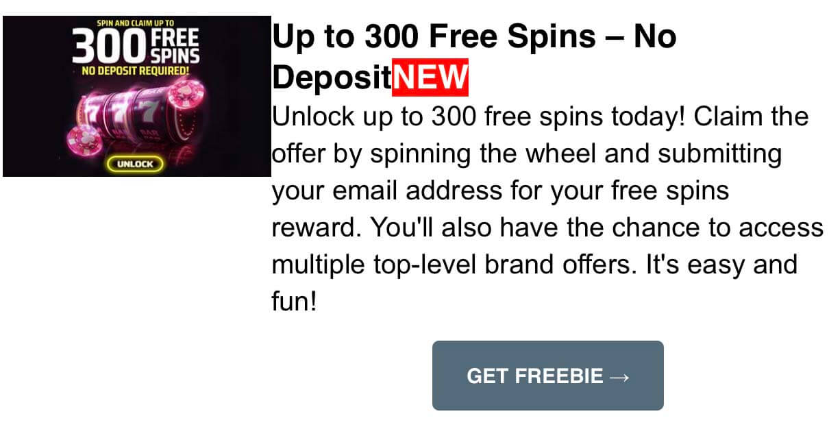 Up to 300 Free Spins – No Deposit